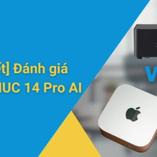 So sánh Asus NUC và Mac Mini M4 - Nên mua dòng máy nào?
