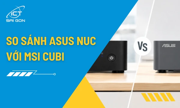 Asus NUC và MSI Cubi | Đáng Giá Hiệu Năng Chi Tiết