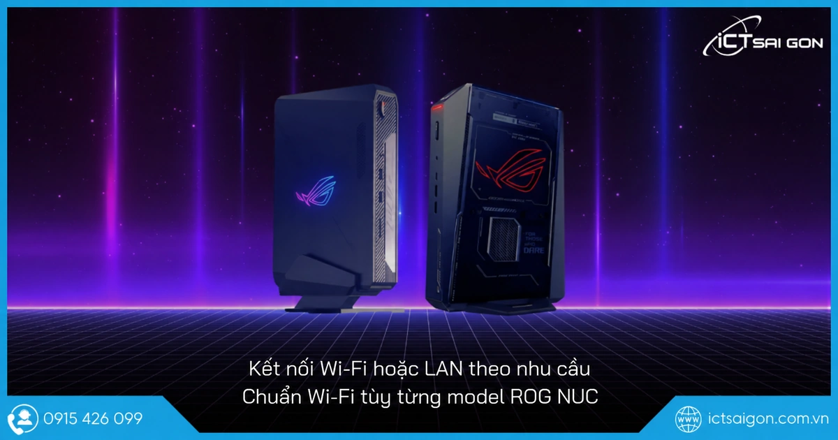 Kết nối Wi-Fi và LAN trên ASUS ROG NUC tùy model