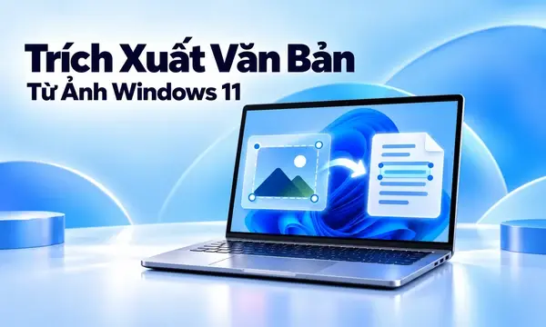 Cách Trích Xuất Văn Bản Từ Hình Ảnh Windows 11