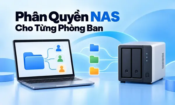 Phân Quyền Thư Mục NAS Synology Cho Từng Phòng Ban
