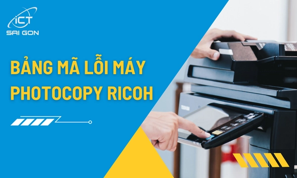 Bảng Mã Lỗi Máy Photocopy Ricoh Và Cách Khắc Phục