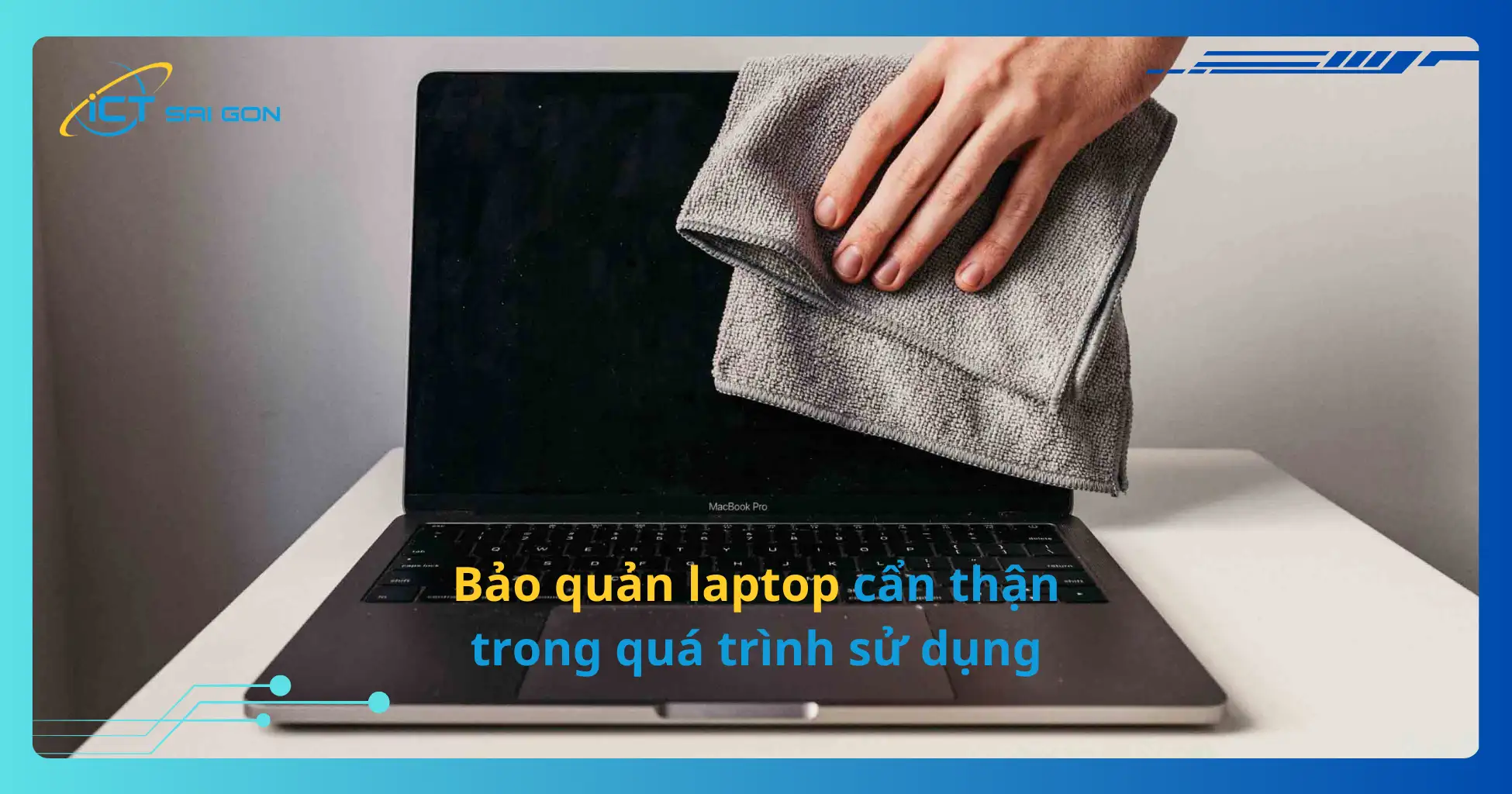 bao-quan-laptop-can-than-trong-qua-trinh-su-dung.webp