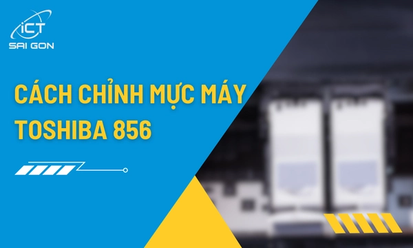 Cách Chỉnh Mực Máy Photocopy Toshiba 856 Chi Tiết