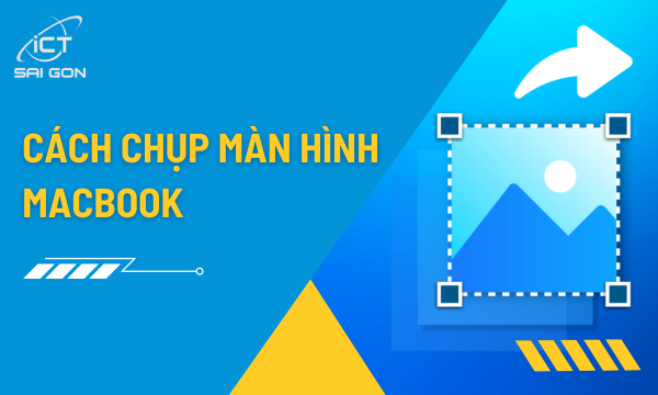 Hướng dẫn chụp ảnh màn hình Macbook chi tiết
