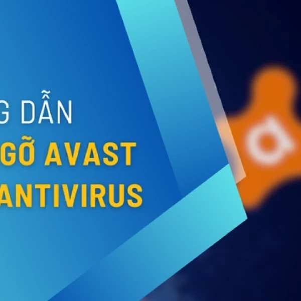 Hướng Dẫn Cách Gỡ Bỏ Avast Free Antivirus Trên Win 10