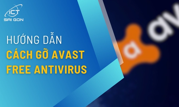 Hướng Dẫn Cách Gỡ Bỏ Avast Free Antivirus Trên Win 10
