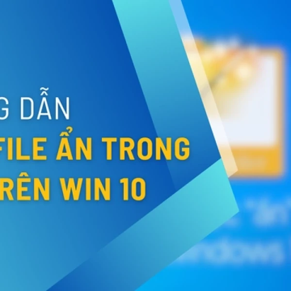 4 Cách Hiện File Ẩn Trong USB Win 10 Nhanh – An Toàn