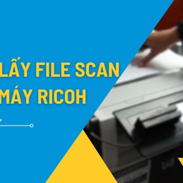 Cách Lấy File Scan Từ Máy Photocopy RICOH Chi Tiết