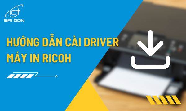 Hướng Dẫn Cài Driver Máy In Ricoh Cho Người Mới