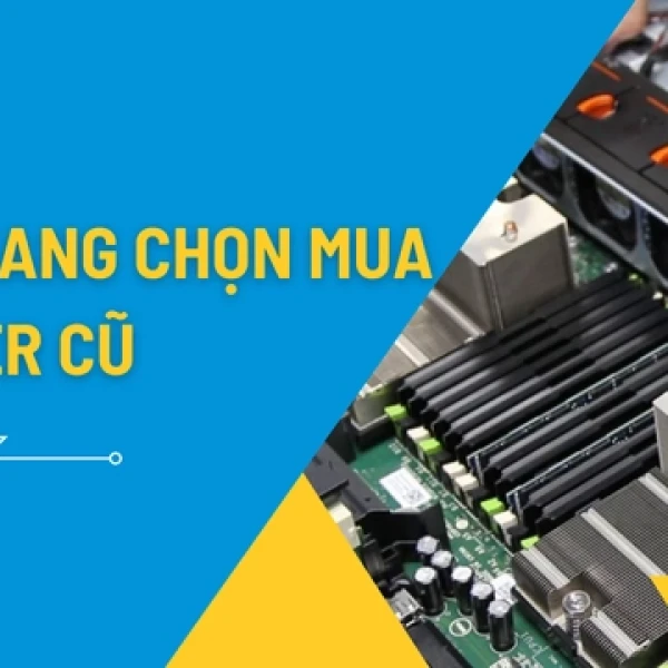 Cẩm Nang Chọn Mua Server Cũ 2026: Dell R730, Dell R740, HP 380 G9 Hay H3C R4900 G3