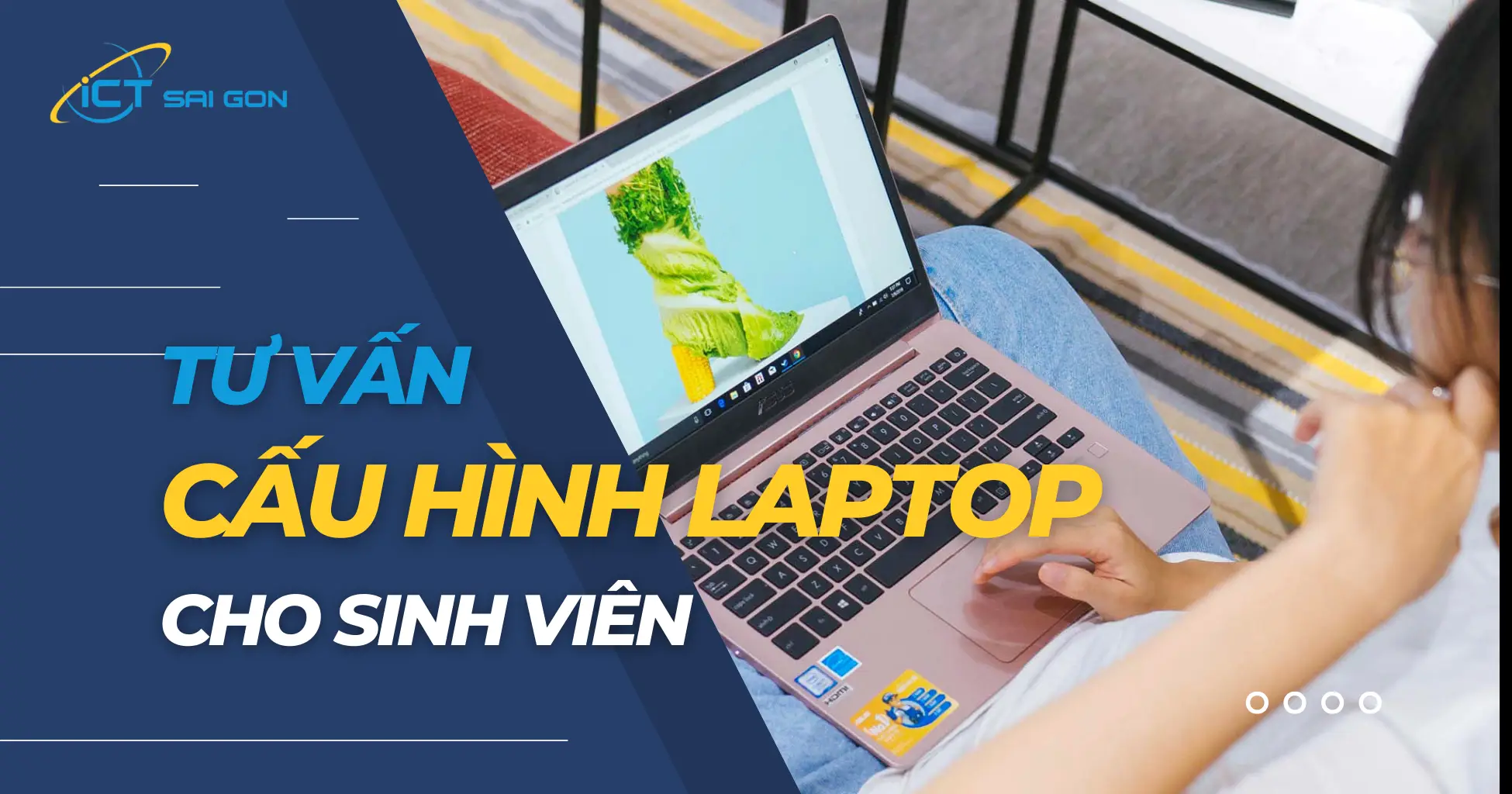[Tư vấn] Lựa chọn cấu hình laptop cho sinh viên