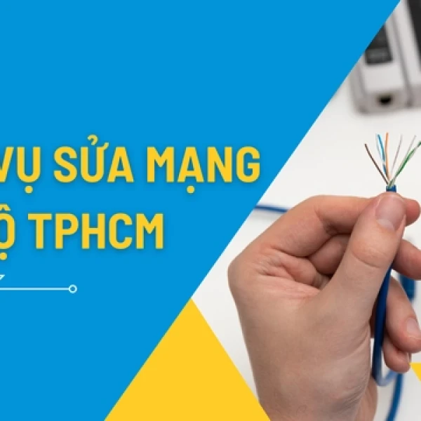 Dịch Vụ Sửa Mạng Nội Bộ Giá Rẻ TPHCM
