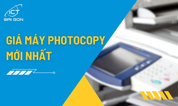 Máy Photocopy Giá Bao Nhiêu | Cập Nhật Giá Mới Nhất