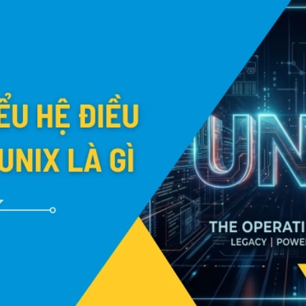 Hệ Điều Hành Unix Là Gì Và Những Ưu Nhược Điểm Khi Sử Dụng