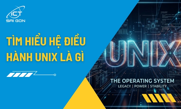 Hệ Điều Hành Unix Là Gì Và Những Ưu Nhược Điểm Khi Sử Dụng