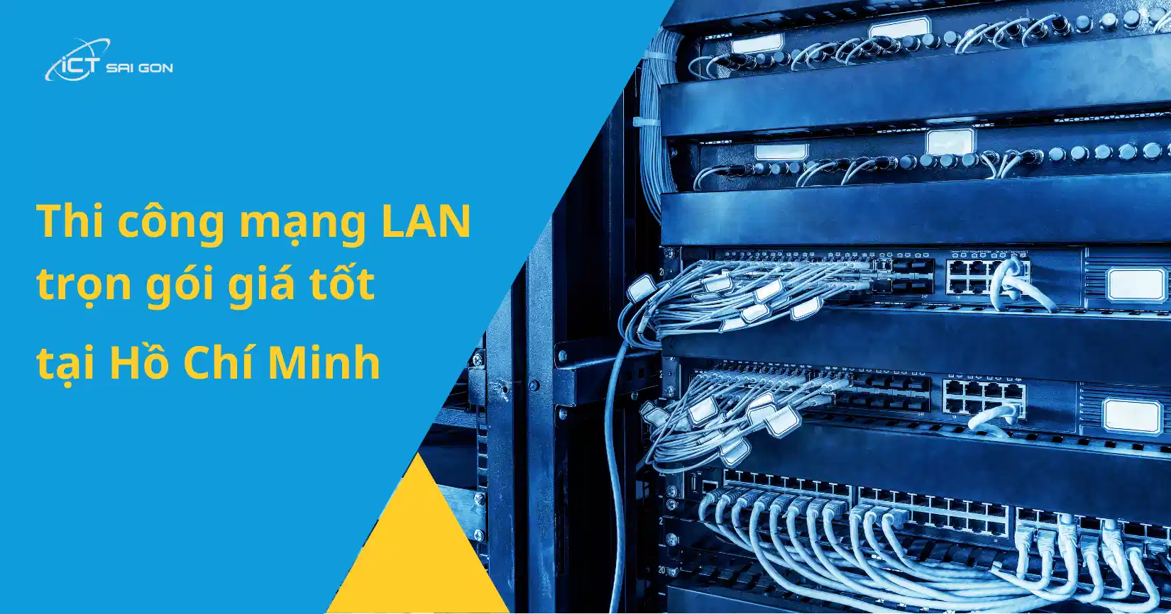 Thi Công Mạng LAN Trọn Gói Giá Tốt Tại Hồ Chí Minh