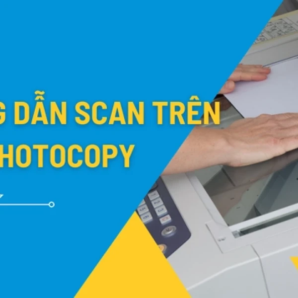 Cách Scan Trên Máy Photocopy Đơn Giản Chi Tiết