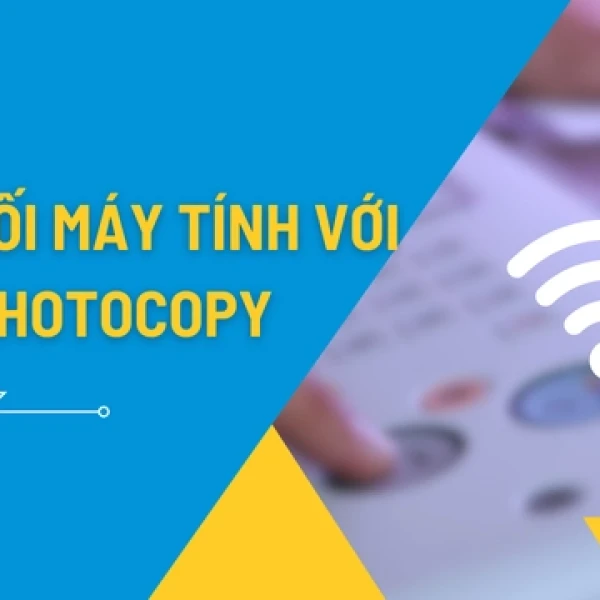 Cách Kết Nối Máy Tính Với Máy Photocopy Qua Wifi