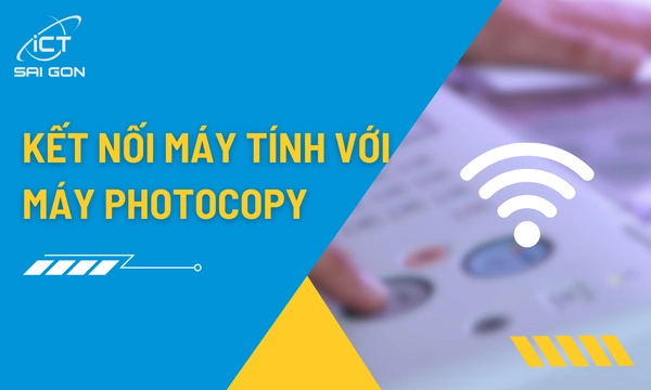 Cách Kết Nối Máy Tính Với Máy Photocopy Qua Wifi