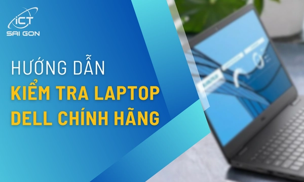 5 Cách Kiểm Tra Laptop Dell Chính Hãng Qua Service Tag