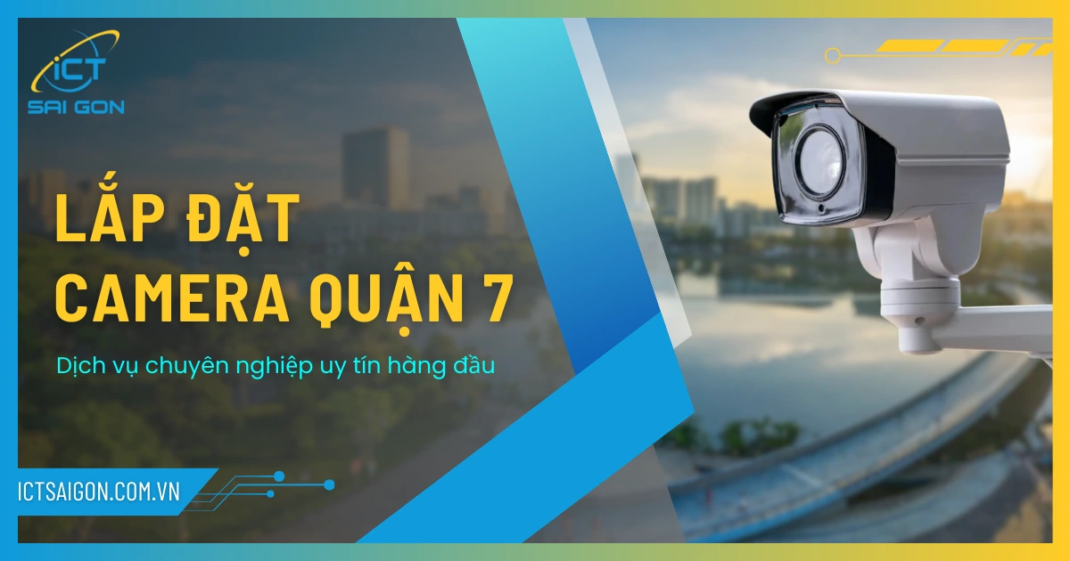 lap-dat-camera-quan-7-1-ictsaigon