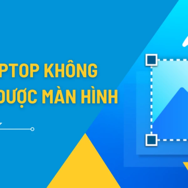 Hướng dẫn sửa lỗi laptop không chụp được màn hình
