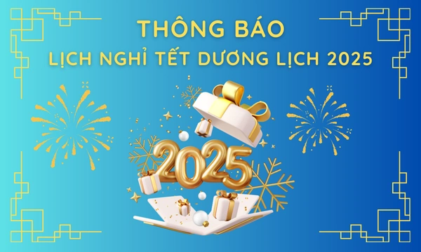 [THÔNG BÁO] Lịch Nghỉ Tết Dương Lịch 2025