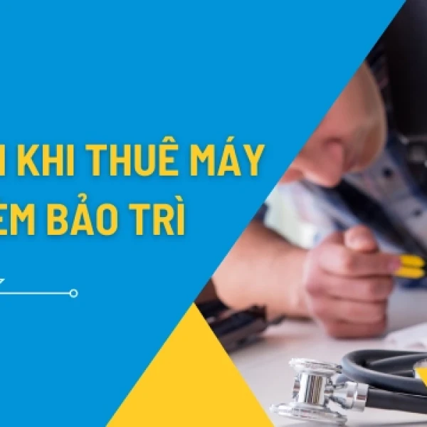 Lợi Ích Của Việc Thuê Máy Photocopy Có Kèm Bảo Trì Định Kỳ