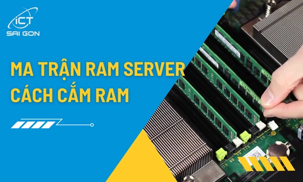 Quy Tắc Cắm RAM Cho Server, Giải Mã Thuật Ngữ UDIMM, RDIMM, LRDIMM