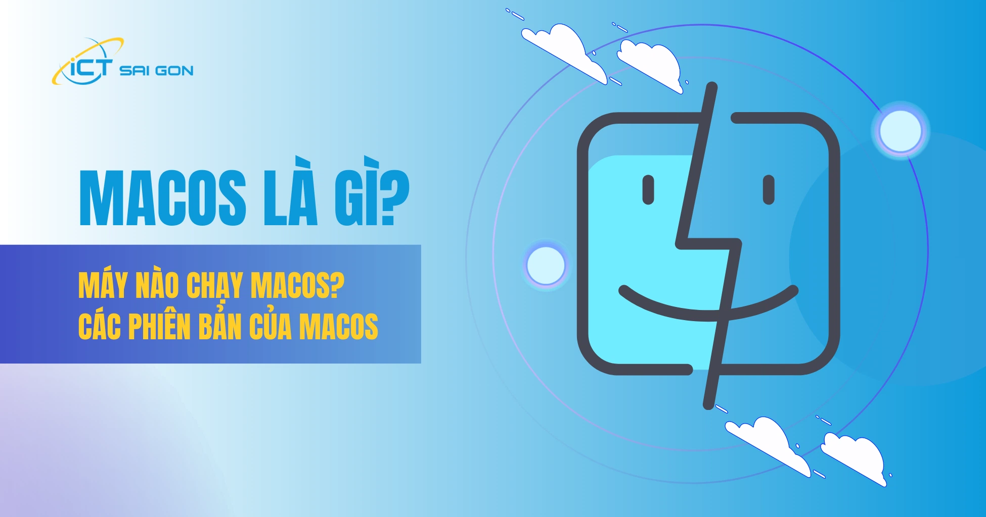 MacOS là gì? Máy nào chạy MacOS? Các phiên bản của MacOS