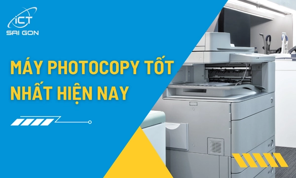 Top 10 Máy Photocopy Tốt Nhất Hiện Nay