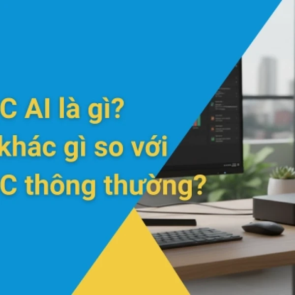 Mini PC AI là gì? AI mini PC khác biệt gì so với Mini PC?