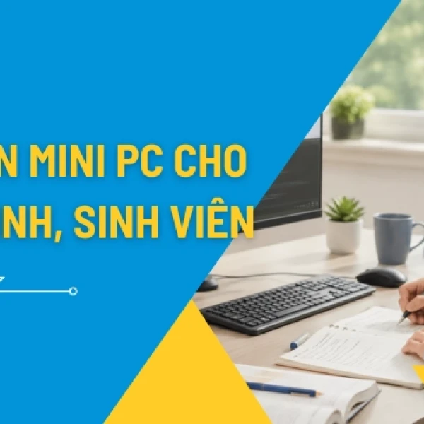 Mini PC Cho Học Sinh, Sinh Viên: Nên Mua Hay Không?
