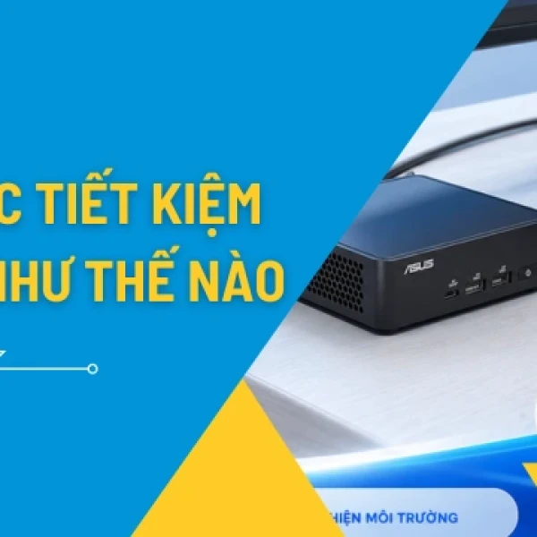 Mini PC Tiết Kiệm Điện Như Thế Nào? So Sánh Thực Tế