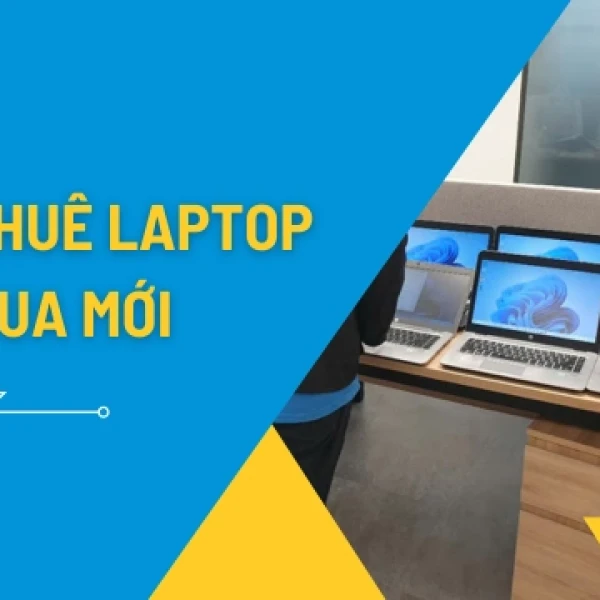 Nên Thuê Laptop Hay Mua Mới? Bài Toán Tối Ưu Chi Phí