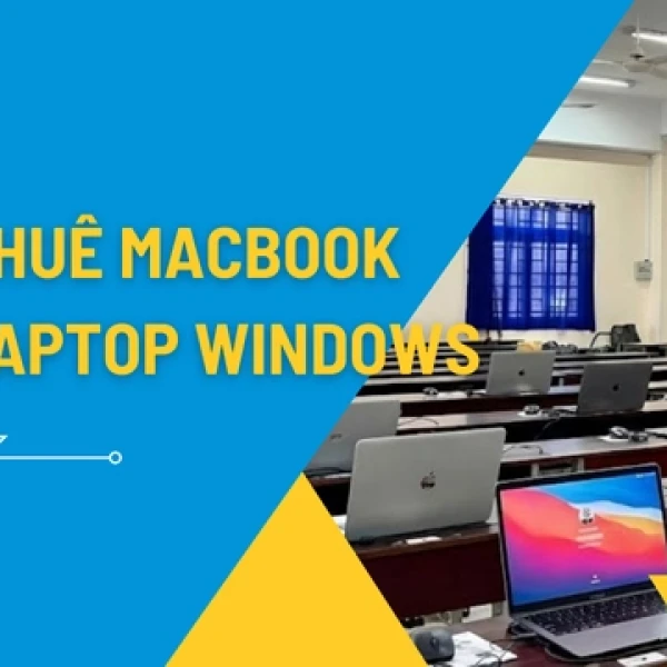 Nên Thuê MacBook Hay Laptop Windows? Phân Tích Chiến Lược