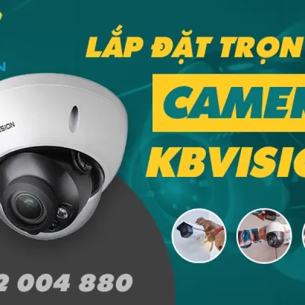 2 Cách Lắp Camera KBVision Chuẩn Kỹ Thuật Tại Nhà