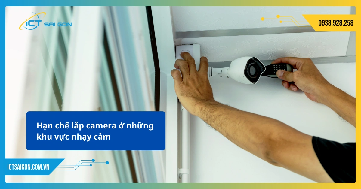 han-che-lap-camera-o-nhung-khu-vuc-nhay-cam