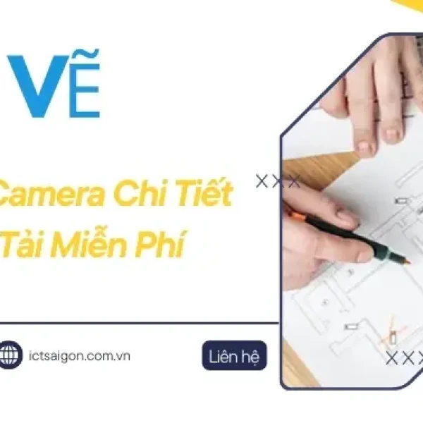 Bản Vẽ Lắp Đặt Camera Chi Tiết Kèm Link Tải