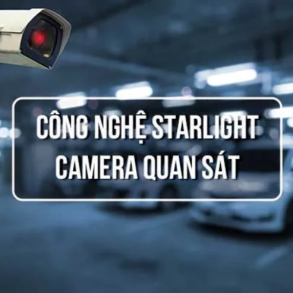 Công Nghệ Starlight Là Gì, So Sánh Với Hồng Ngoại