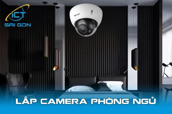 Giải Đáp: Lắp Đặt Camera Phòng Ngủ - Nên Hay Không
