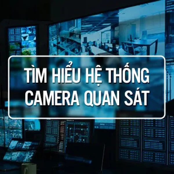 Hệ Thống Camera Giám Sát Gồm Những Gì, Chi Phí Ra Sao