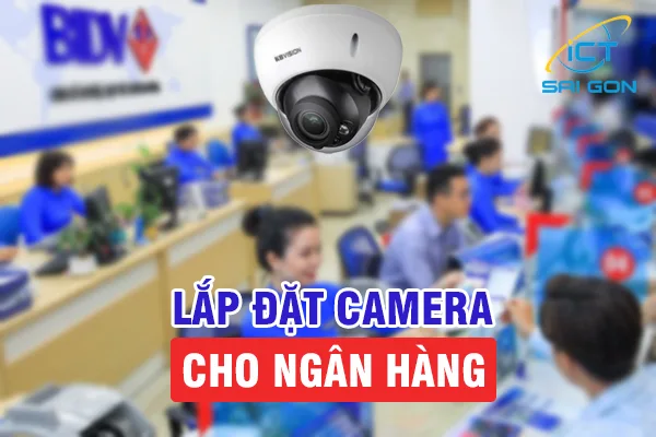 lap-dat-camera-cho-ngan-hang-ict-sai-gon