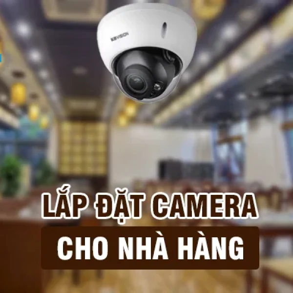 Lắp Đặt Camera Cho Nhà Hàng Tại TPHCM Giá Rẻ