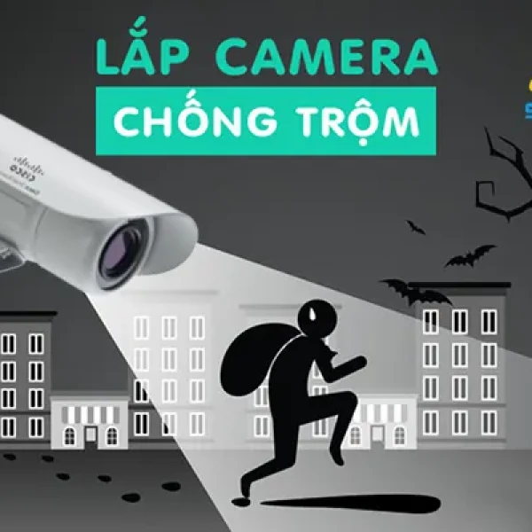 Lắp Đặt Camera Chống Trộm Loại Nào Tốt Nhất Hiện Nay