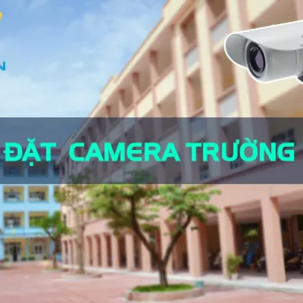 Lắp Đặt Camera Trường Học Trọn Gói Tại ICT Sài Gòn