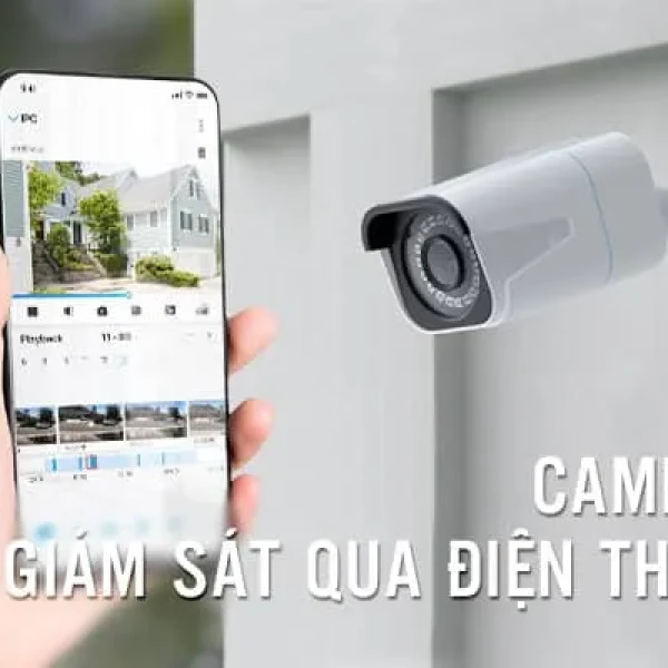 TOP 5 Camera Giám Sát Qua Điện Thoại Đáng Mua Nhất