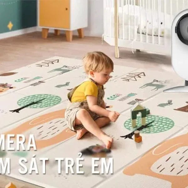TOP 5 Camera Giám Sát Trẻ Em Giá Rẻ Đáng Mua Nhất