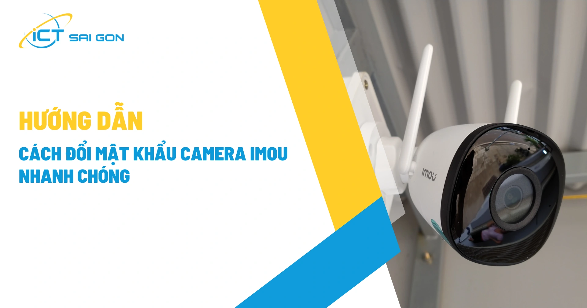 Cách Đổi Mật Khẩu Camera IMou Mới Nhất 2026